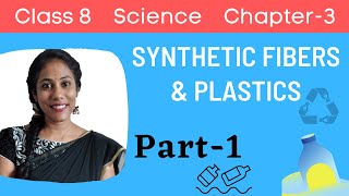 Synthetic Fibers and Plastics Class 8 Science Part1 [upl. by Rihaz252]