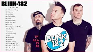 BLINK  182 Greatest Hits  BLINK  182 Best Songs Collection [upl. by Sarad]