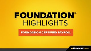 FOUNDATION Highlights — How to use FOUNDATION Certified Payroll [upl. by Elocaj]