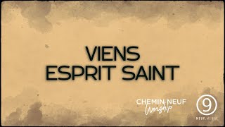 Viens Esprit Saint  Chemin Neuf Worship [upl. by Enelrihs496]