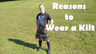 Reasons to Wear a Kilt wait til the end [upl. by Barby269]