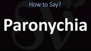 How to Pronounce Paronychia CORRECTLY [upl. by Anam]