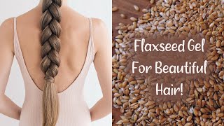 DIY FLAXSEED GEL For Hair Growth amp Shiny Soft Hair MUST TRY [upl. by Hsekin]