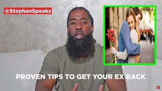 How To Get Your EX Back 3 Tips on How To Get Your Ex Back  Stephan Speaks [upl. by Edison167]