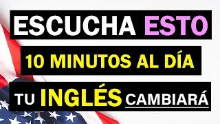 ► ESCUCHA ESTO 10 MINUTOS CADA DÍA Y TU INGLÉS CAMBIARÁ ✅ FUNCIONA APRENDER INGLÉS RÁPIDO [upl. by Bonny]