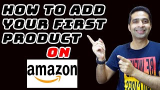 How To Add and List Your First Product on Amazon Seller Central  BEGINNER TUTORIAL 2021 [upl. by Gibbon364]