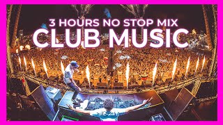 CLUB MUSIC MIX 2025 🔥 Best Mashups Of Popular Songs 2024 50K Subscribers  DJ 3 HOURS MIX [upl. by Lyndsay]