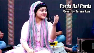 Parda Hai Parda Cover By Yumna ajin [upl. by Yllak]