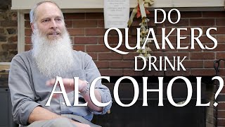 Do Quakers Drink Alcohol [upl. by Adnamaa]