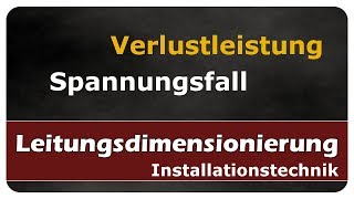 Lets Learn Leitungsberechnung  Verlustleistung an Leitungen und Spannungsfall [upl. by Gillman]