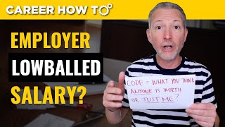 How to Negotiate a Lowball Salary Offer [upl. by Eilahs]