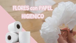 Como hacer FLORES con PAPEL HIGIENICO [upl. by Reitman]