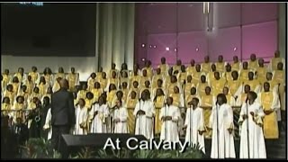 quotAt Calvaryquot FBCG Combined Choir Beautiful [upl. by Richter]