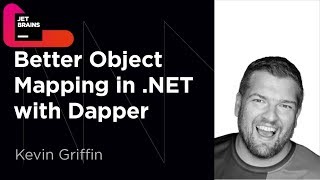 Better Object Mapping in NET with Dapper by Kevin Griffin [upl. by Arte263]