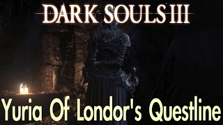 Dark Souls 3  Yurias Questline FULL NPC QUEST WALKTHROUGH w COMMENTARY [upl. by Pearl341]