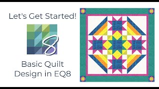 Electric Quilt 8 EQ8 Beginner Quilt Design Lesson [upl. by Audly]