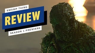 Swamp Thing Season 1 Premiere Review [upl. by Nanek215]