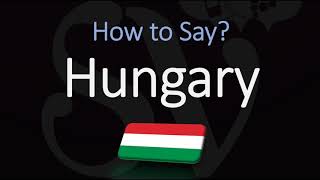 How to Pronounce Hungary CORRECTLY [upl. by Ocicnarf]