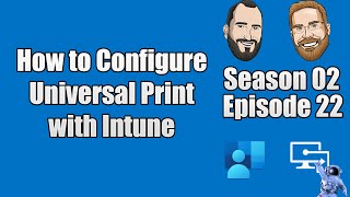 S02E22  How to Configure Universal Print in Microsoft Azure  IT [upl. by Acherman64]