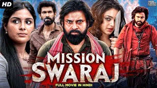 Pawan Kalyans MISSION SWARAJ South Indian Action Movie Dubbed In HIndi Full Rana Daggubati Nithya [upl. by Luamaj]