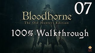 Bloodborne  Walkthrough Part 7 Cathedral Ward amp Amelia [upl. by Teddy]