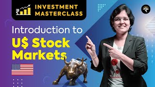 Introduction to US Stock Markets  Investment Masterclass [upl. by Javed741]