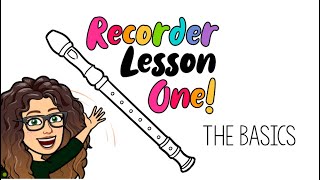 Recorder Lesson One The Basics [upl. by Sachsse]