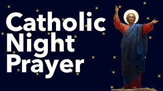 Catholic Night Prayer [upl. by Natika52]