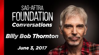 Billy Bob Thornton Career Retrospective  SAGAFTRA Foundation Conversations [upl. by Naujat]