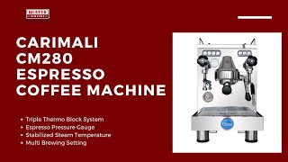 Carimali CM280 Espresso Machine Key Features [upl. by Selokcin553]