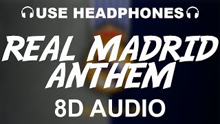 Real Madrid Official Anthem 8D AUDIO  Hala Madrid Y Nada Más  Theme Song [upl. by Thecla919]