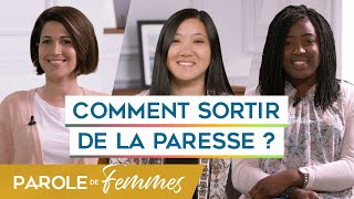 Comment sortir de la paresse   Parole de femmes  Annabelle amp cie [upl. by Itsirc138]