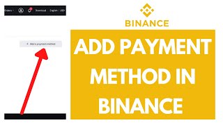 How to Add Payment Method in Binance Quick amp Easy  Add Money in Binance [upl. by Geminius544]