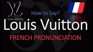 How to Pronounce Louis Vuitton CORRECTLY [upl. by Ainesey]