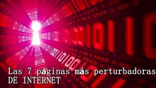 Las 7 páginas más perturbadoras de Internet [upl. by Valentine77]