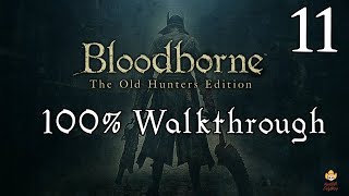 Bloodborne  Walkthrough Part 11 Lecture Building [upl. by Vivianne]