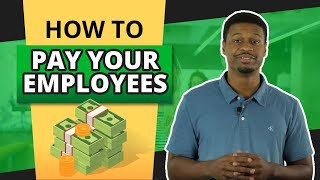 How to Pay Your Employees in a Small Business [upl. by Dunseath620]