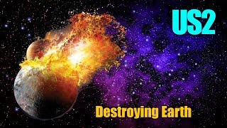 Realistically Destroying Earth in Universe Sandbox 2 [upl. by Valdes]