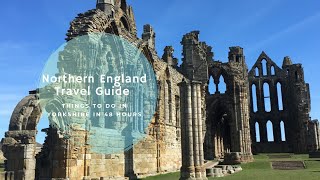 Things To Do In Yorkshire In 48 Hours Northern England Travel Guide [upl. by Ylrahc770]