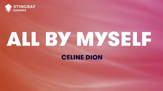 Céline Dion  All By Myself Karaoke With Lyrics [upl. by Belva669]