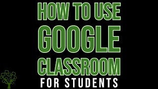 How to Use Google Classroom for Students [upl. by Jolie97]