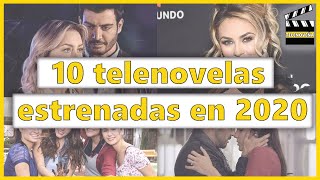 10 Telenovelas Estrenadas en 2020 [upl. by Binny]