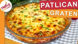 Patlıcanın en güzel hallerinden PATLICAN GRATEN  Nefis Yemek Tarifleri [upl. by Anertak679]