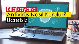 Bilgisayara Ücretsiz Antivirüs Nasıl Kurulur [upl. by Concepcion]