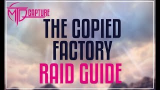 The Copied Factory Raid Guide [upl. by Arinayed]