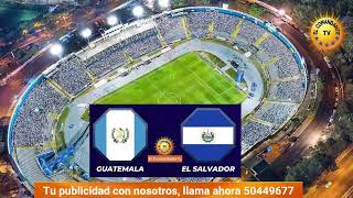 GUATEMALA vs EL SALVADOR EN VIVO [upl. by Adamsen640]