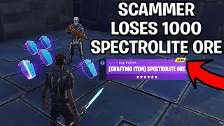 Scammer With 1000 Spectrolite Ore Scams Himself Scammer Get Scammed Fortnite Save The World [upl. by Enicul490]