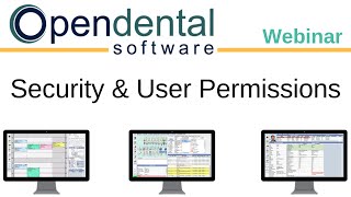 Open Dental Webinar Security and User Permissions [upl. by Shannah811]