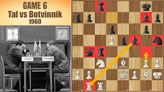 Storm of the Century  Tal vs Botvinnik 1960  Game 6 [upl. by Solram]