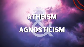 The Difference Between Atheism and Agnosticism [upl. by Treblihp]